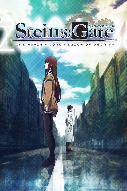 Affiche de Steins;Gate Le Film - Déjà Vu In The Load Area